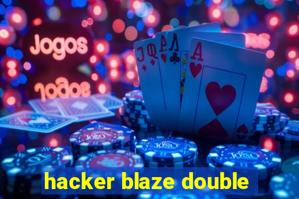 hacker blaze double